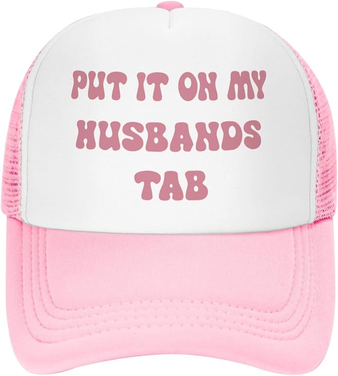 Put It On My Husband's Tab Drinking Trucker Hat - Funny Pink Trucker Hat for Women and Men