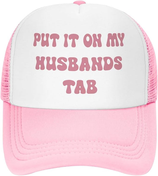Put It On My Husband's Tab Drinking Trucker Hat - Funny Pink Trucker Hat for Women and Men